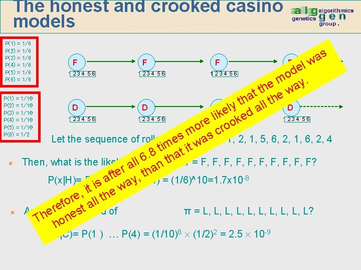 The honest and crooked casino models P(1) P(2) P(3) P(4) P(5) P(6) = =