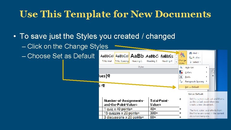 Use This Template for New Documents • To save just the Styles you created