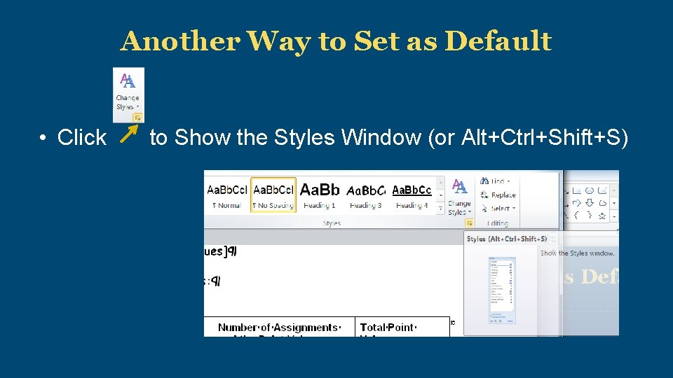 Another Way to Set as Default • Click to Show the Styles Window (or