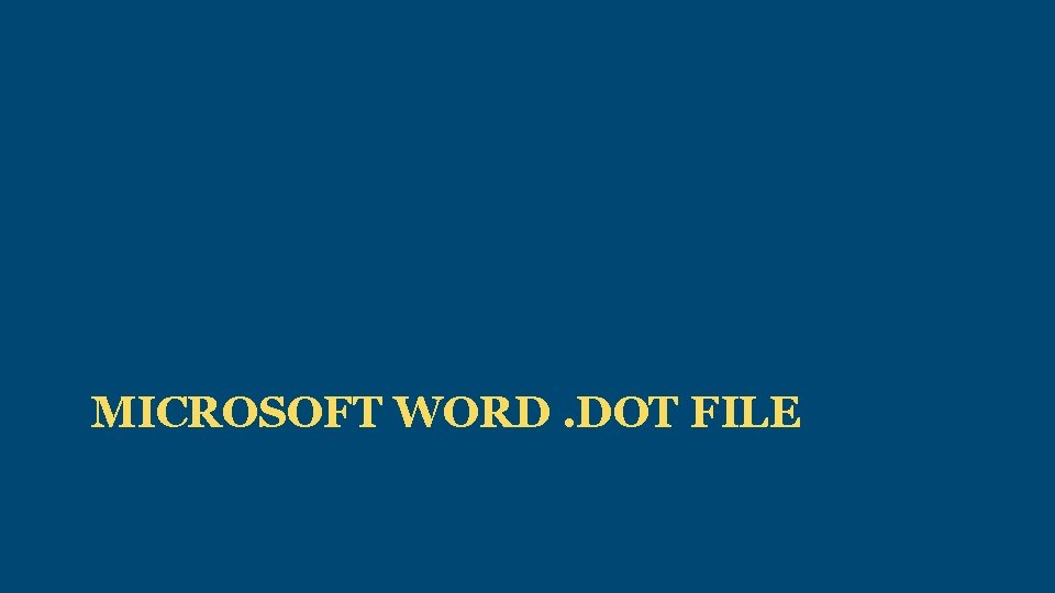 MICROSOFT WORD. DOT FILE 