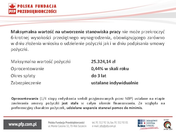 Maksymalna wartość na utworzenie stanowiska pracy nie może przekroczyć 6 -krotnej wysokości przeciętnego wynagrodzenia,