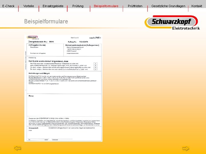 E-Check Vorteile Einsatzgebiete Beispielformulare Prüfung Beispielformulare Prüffristen Gesetzliche Grundlagen Kontakt 