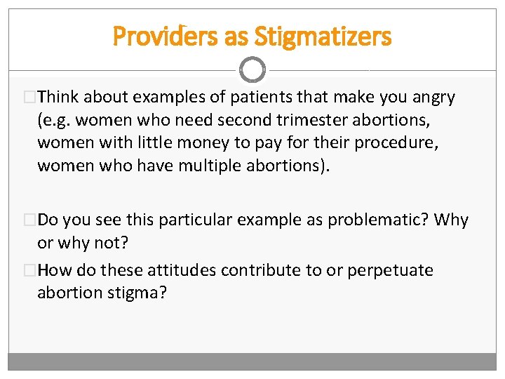 Providers as Stigmatizers �Think about examples of patients that make you angry (e. g.