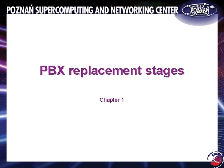 PBX replacement stages Chapter 1 