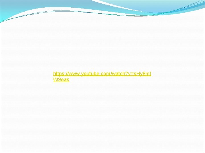 https: //www. youtube. com/watch? v=s. Hy 8 mt W 9 eak 
