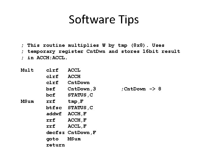 Software Tips ; This routine multiplies W by tmp (8 x 8). Uses ;