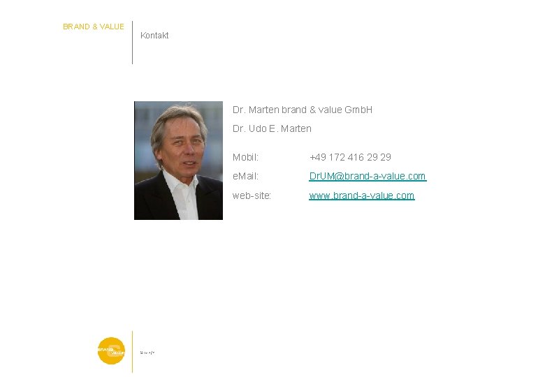 BRAND & VALUE Kontakt Dr. Marten brand & value Gmb. H Dr. Udo E.