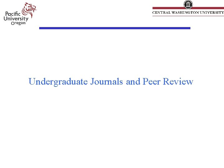 Undergraduate Journals and Peer Review 