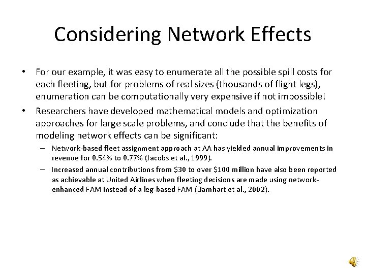 Considering Network Effects • For our example, it was easy to enumerate all the