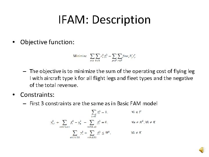 IFAM: Description • Objective function: – The objective is to minimize the sum of