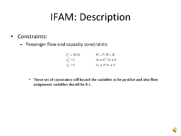 IFAM: Description • Constraints: – Passenger flow and capacity constraints: • These set of