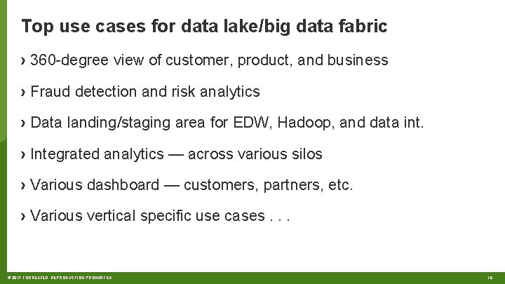 Top use cases for data lake/big data fabric › 360 -degree view of customer,