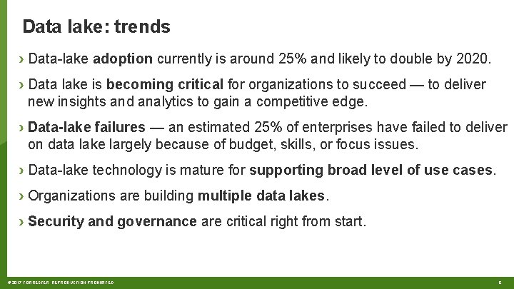 Data lake: trends › Data-lake adoption currently is around 25% and likely to double