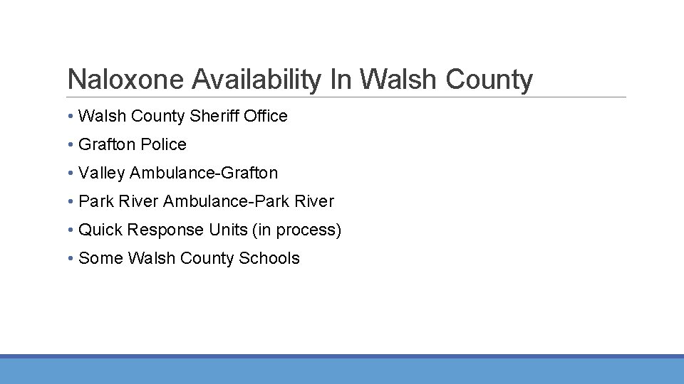 Naloxone Availability In Walsh County • Walsh County Sheriff Office • Grafton Police •