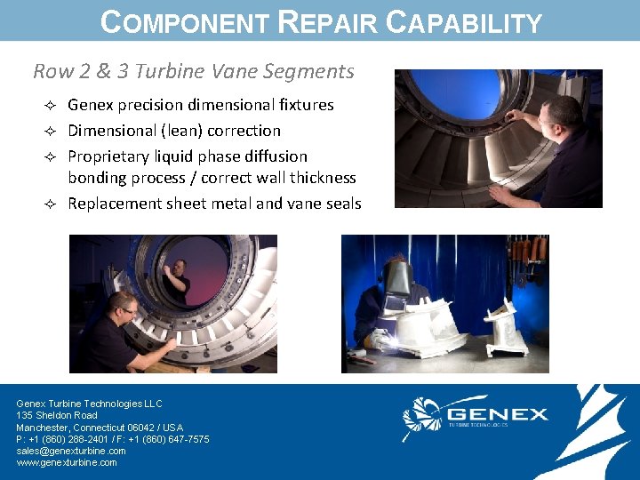 COMPONENT REPAIR CAPABILITY Row 2 & 3 Turbine Vane Segments Genex precision dimensional fixtures