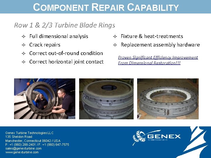 COMPONENT REPAIR CAPABILITY Row 1 & 2/3 Turbine Blade Rings Full dimensional analysis ²
