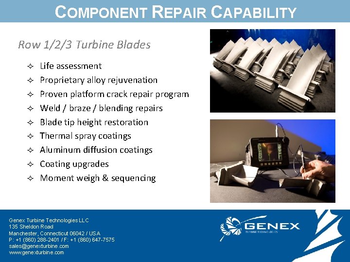 COMPONENT REPAIR CAPABILITY Row 1/2/3 Turbine Blades ² ² ² ² ² Life assessment