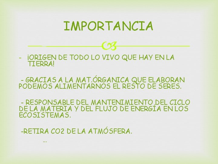 IMPORTANCIA - ¡ORIGEN DE TODO LO VIVO QUE HAY EN LA TIERRA! - GRACIAS