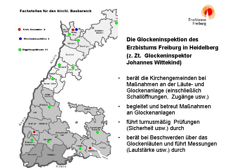 Die Glockeninspektion des Erzbistums Freiburg in Heidelberg (z. Zt. Glockeninspektor Johannes Wittekind) Redaktion: Verrechungsstelle