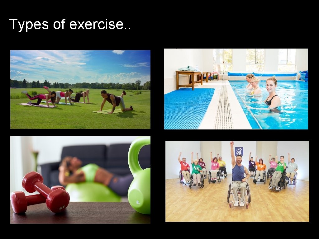 Types of exercise. . 