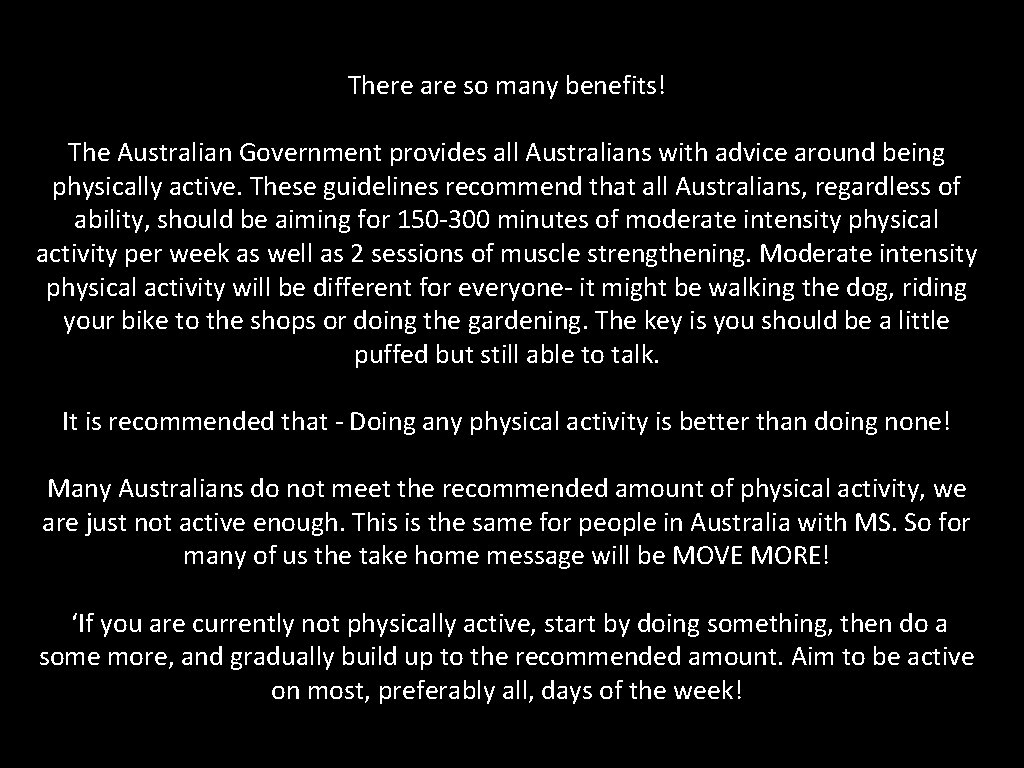 There are so many benefits! The Australian Government provides all Australians with advice around