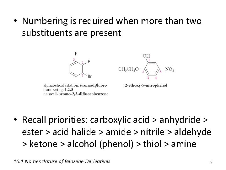  • Numbering is required when more than two substituents are present • Recall