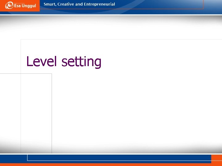 Level setting 