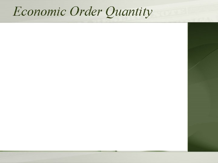 Economic Order Quantity 