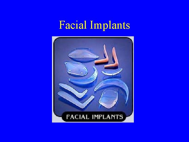 Facial Implants 