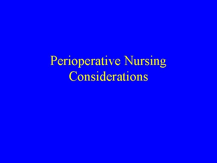 Perioperative Nursing Considerations 