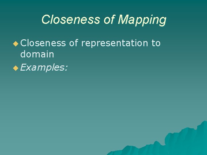 Closeness of Mapping u Closeness domain u Examples: of representation to 