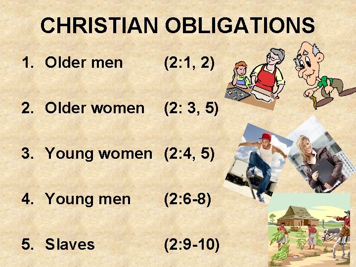 CHRISTIAN OBLIGATIONS 1. Older men (2: 1, 2) 2. Older women (2: 3, 5)