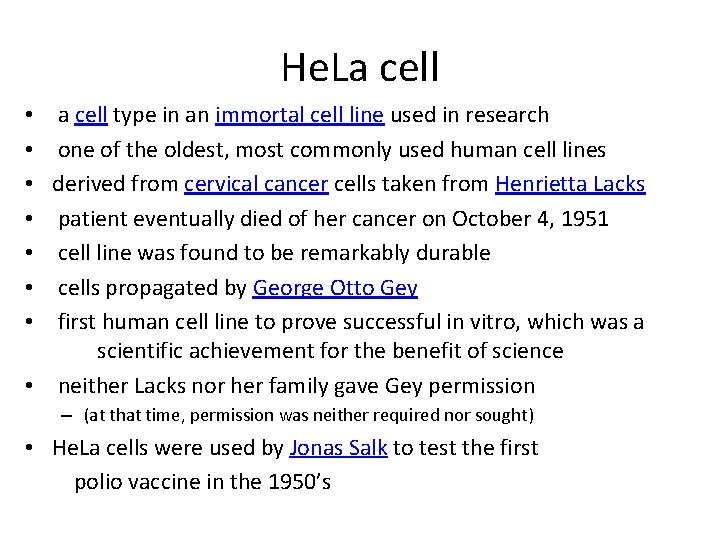 He. La cell type in an immortal cell line used in research one of