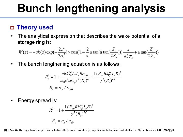 Bunch lengthening analysis p Theory used • The analytical expression that describes the wake