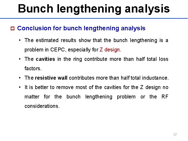 Bunch lengthening analysis p Conclusion for bunch lengthening analysis • The estimated results show