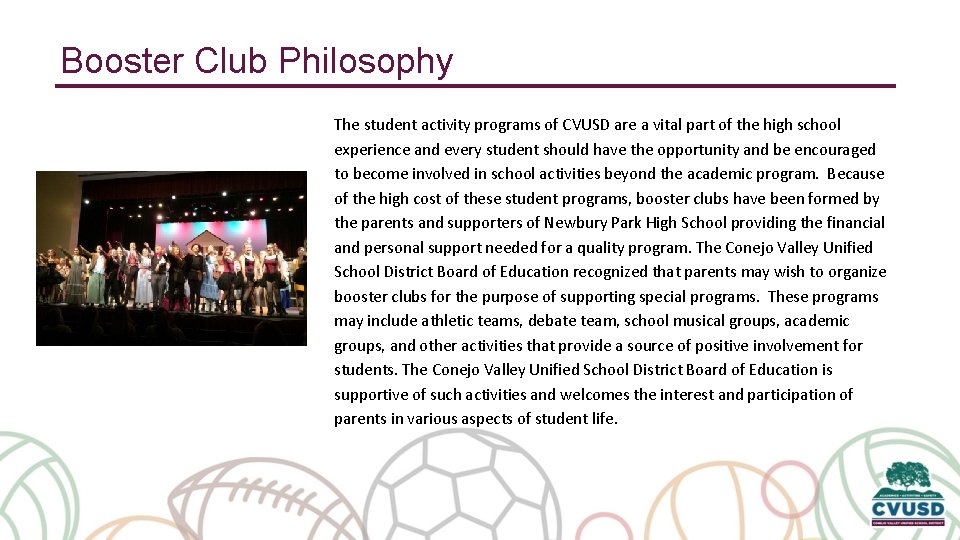 Booster Club Philosophy The student activity programs of CVUSD are a vital part of