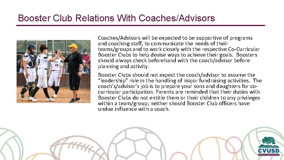 Booster Club Relations With Coaches/Advisors will be expected to be supportive of programs and