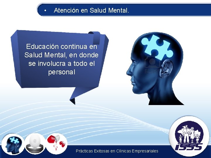  • Atención en Salud Mental. Educación continua en Salud Mental, en donde se