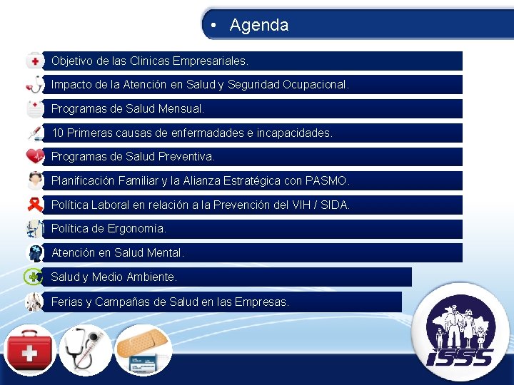  • Agenda Objetivo de las Clinicas Empresariales. Impacto de la Atención en Salud