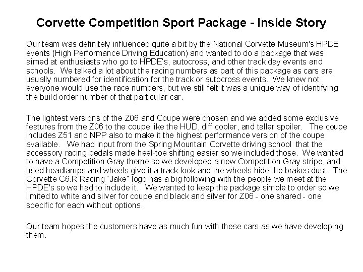 Corvette Competition Sport Package - Inside Story Our team was definitely influenced quite a