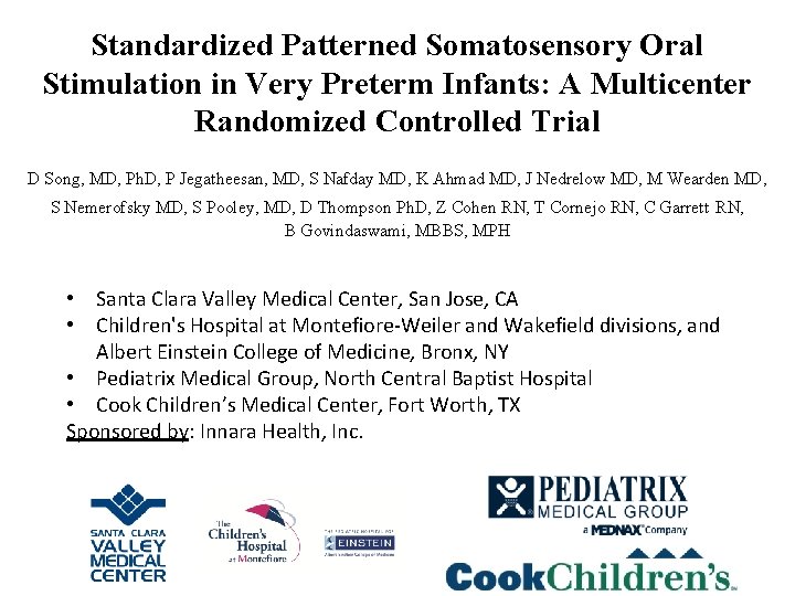 Standardized Patterned Somatosensory Oral Stimulation in Very Preterm Infants: A Multicenter Randomized Controlled Trial