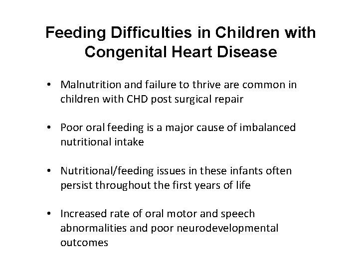Feeding Difficulties in Children with Congenital Heart Disease • Malnutrition and failure to thrive