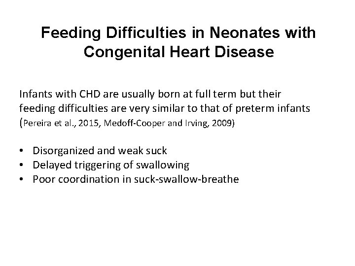 Feeding Difficulties in Neonates with Congenital Heart Disease Infants with CHD are usually born