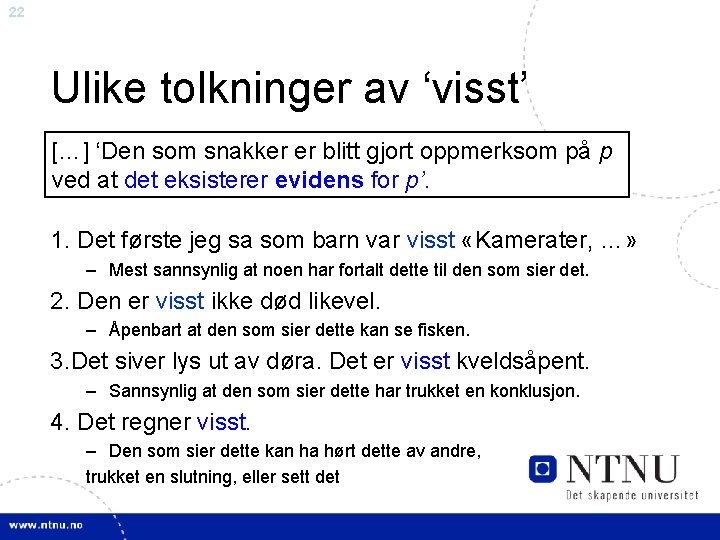 22 Ulike tolkninger av ‘visst’ […] ‘Den som snakker er blitt gjort oppmerksom på