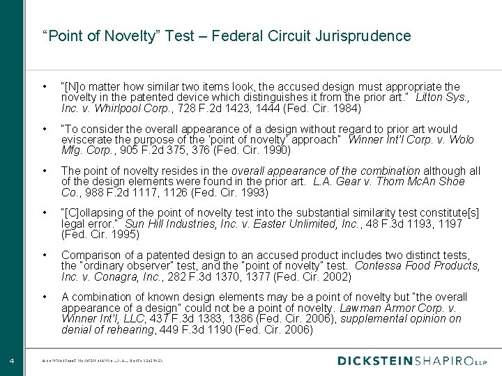 “Point of Novelty” Test – Federal Circuit Jurisprudence 4 • “[N]o matter how similar