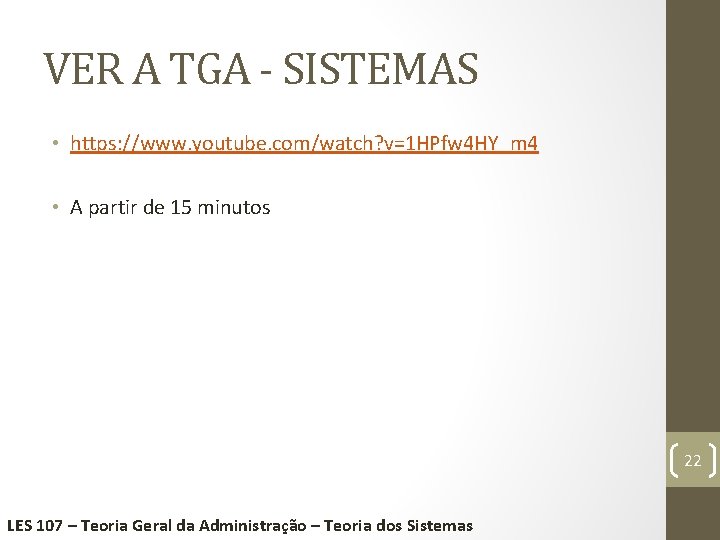 VER A TGA - SISTEMAS • https: //www. youtube. com/watch? v=1 HPfw 4 HY_m