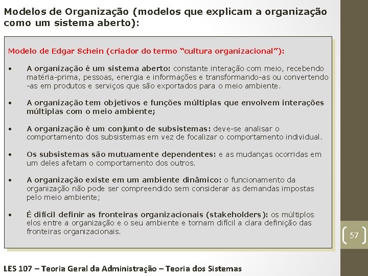 Modelos de Organização (modelos que explicam a organização como um sistema aberto): Modelo de
