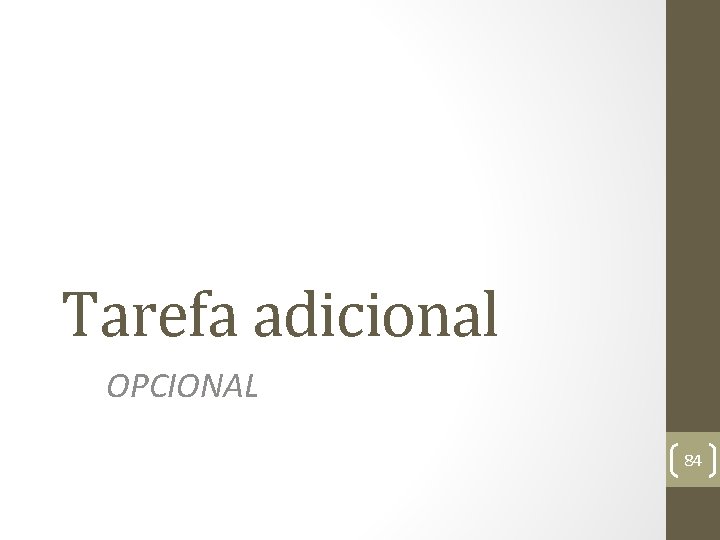 Tarefa adicional OPCIONAL 84 