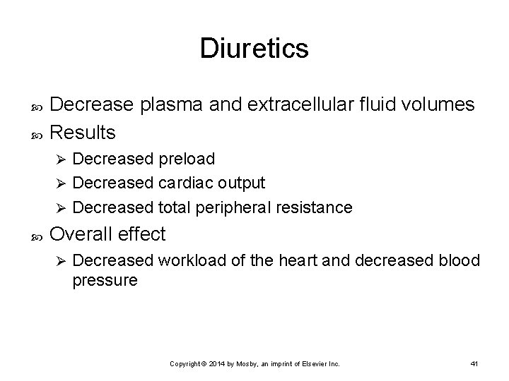 Diuretics Decrease plasma and extracellular fluid volumes Results Decreased preload Ø Decreased cardiac output