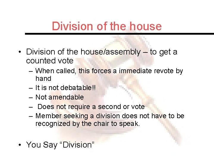 Division of the house • Division of the house/assembly – to get a counted